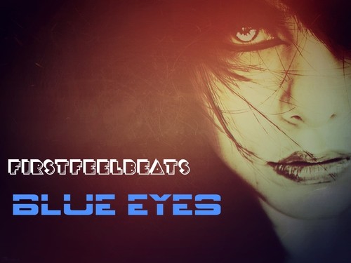 FirstFeelBeats - Blue eyes