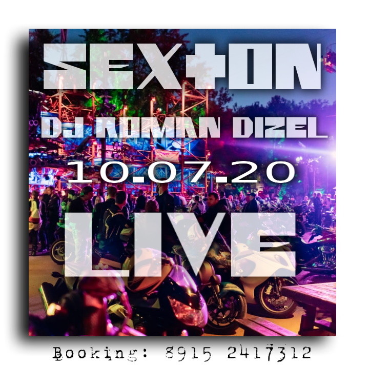 Dj Roman Dizel - Sexton live 10.07.20 C