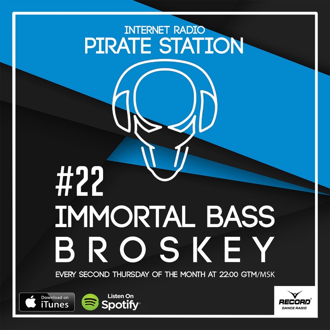 BROSKEY - Immortal Bass #022 [Pirate Station Online] (05-10-17)