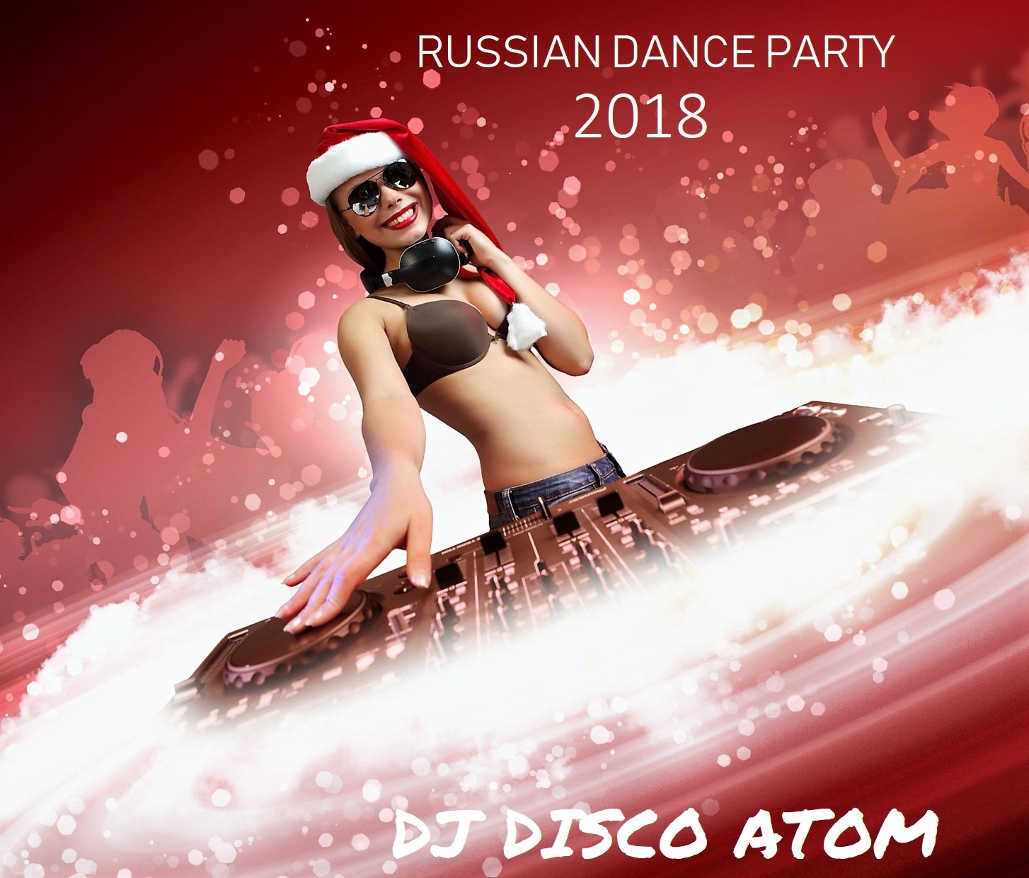 DJ Disco Atom - Russian Dance Party 2018