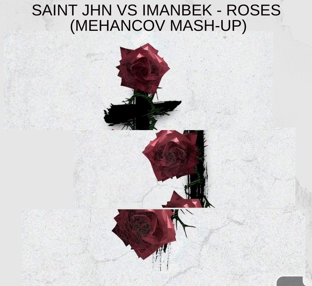 Saint JHN, Imanbek x Frankie Corsano - Roses (Mehancov ...
