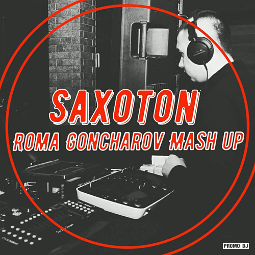 Mike Prado & Melnikoff feat. Alexx Slam x Starkoff & Gappa x Krajno x Khia x Fatman Scoop - Saxoton (Roma Goncharov Mash Up).mp3