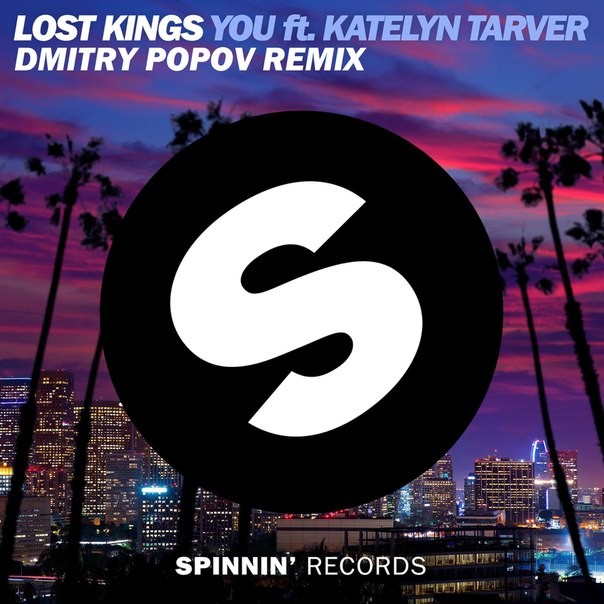 Lost Kings ft. Katelyn Tarver — You (Dmitry Popov Remix)