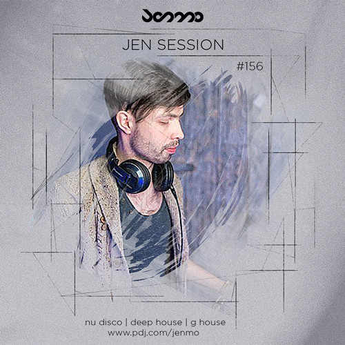 Jen Mo - Jen Session #156