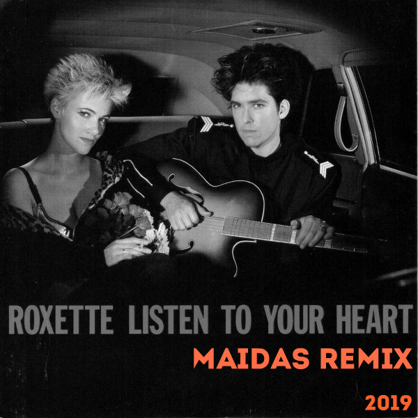 Roxette - Listen To Your Heart (Maidas Remix) – DJ MAIDAS