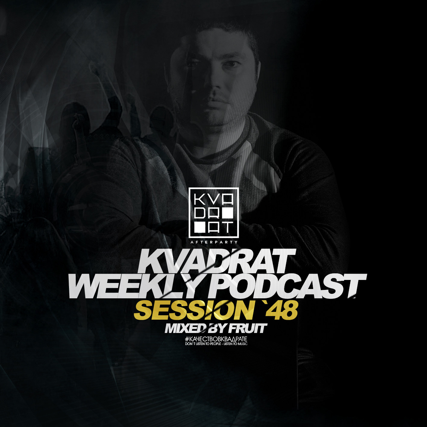 KVADRAT WEEKLY PODCAST #48 - MIXED BY FRUIT