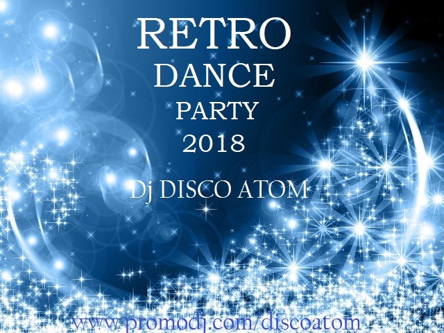 DJ Disco Atom - Retro Dance Party 2018