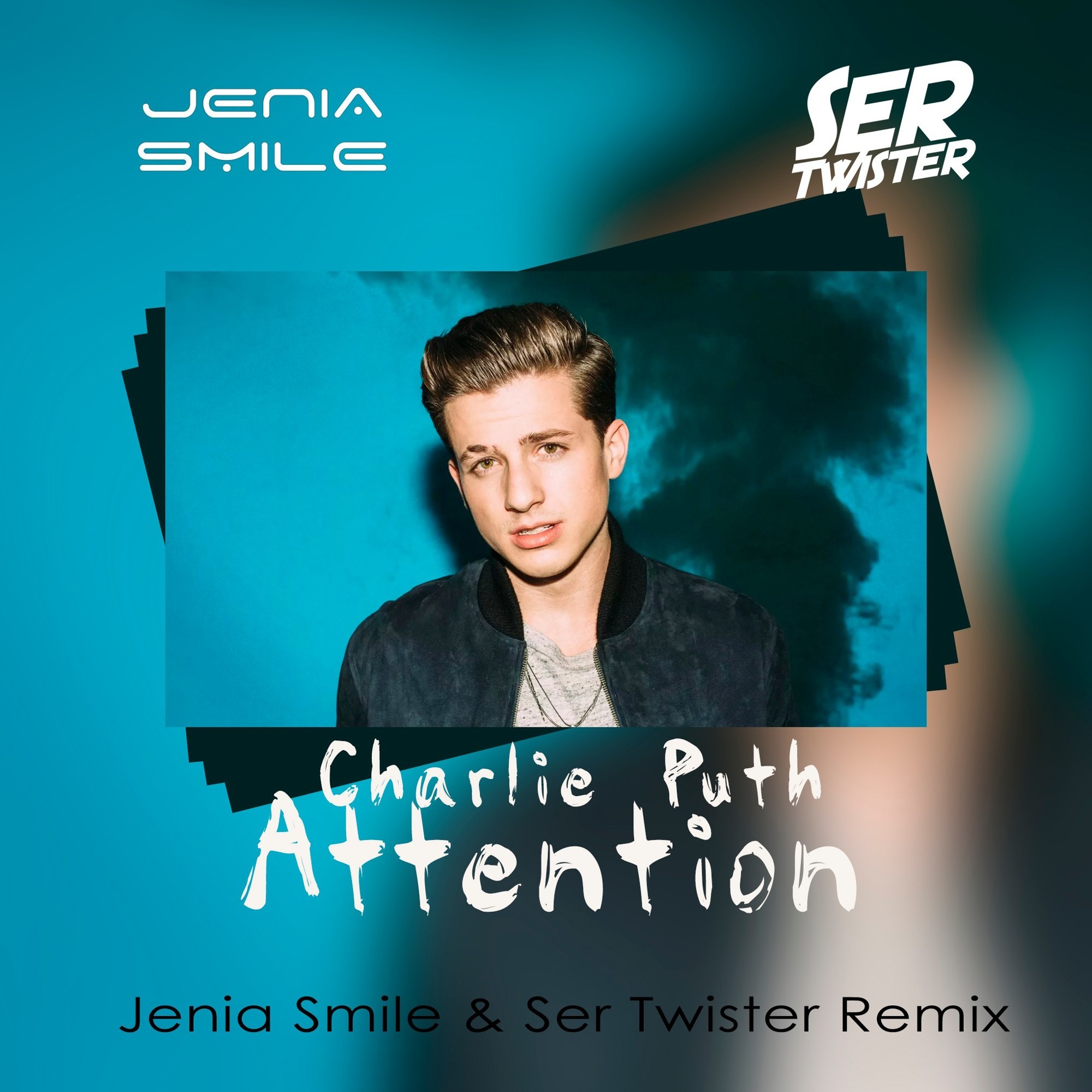 Charlie Puth - Attention (Ser Twister & Jenia Smile Extended Remix) .
