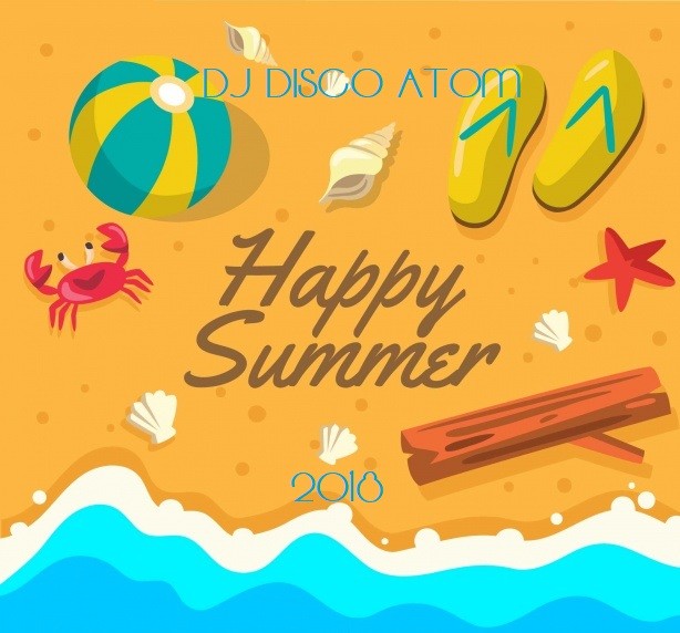 DJ Disco Atom - Happy Summer 2018
