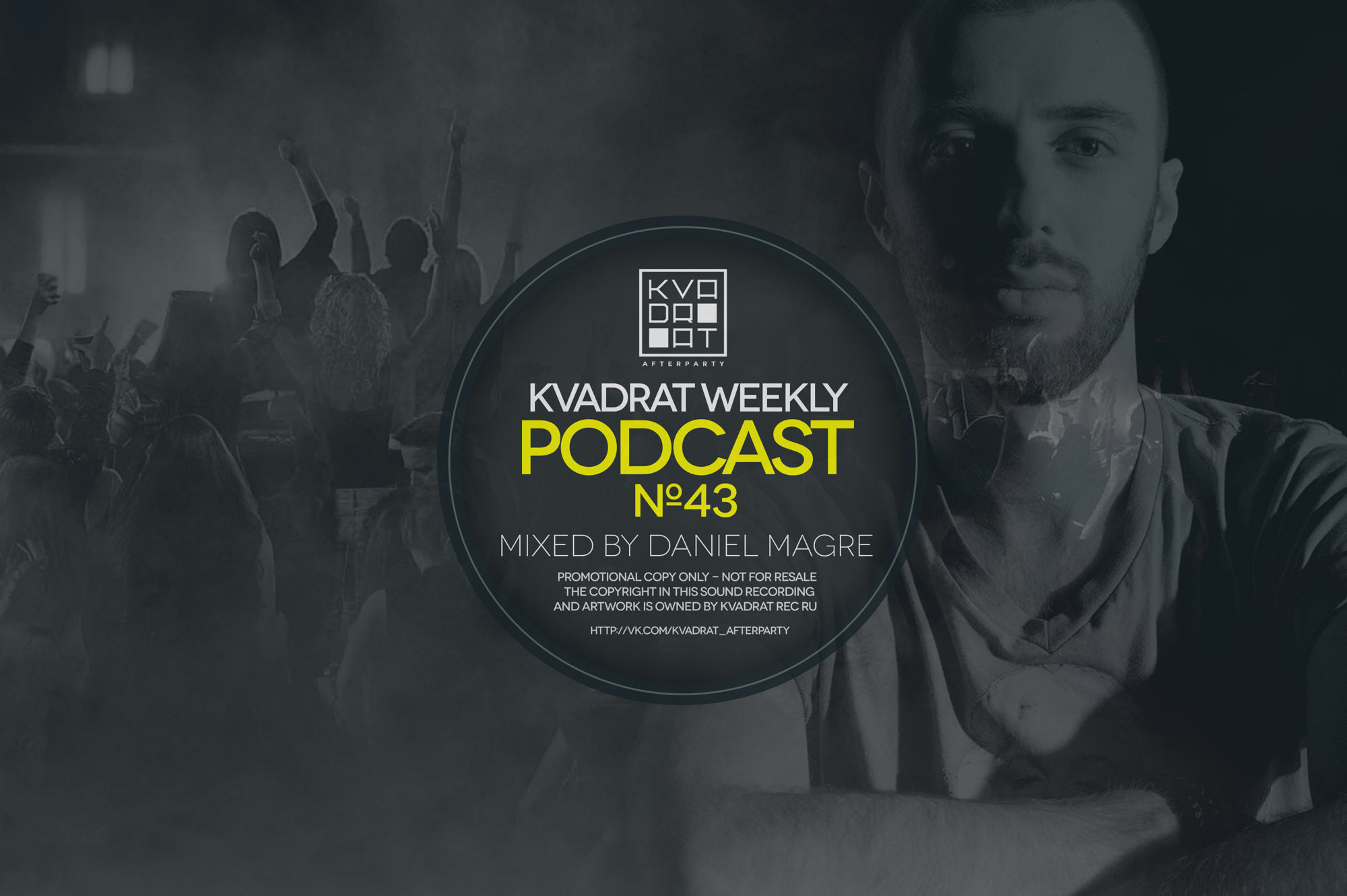 KVADRAT WEEKLY PODCAST #43 - MIXED BY DANIEL MAGRE