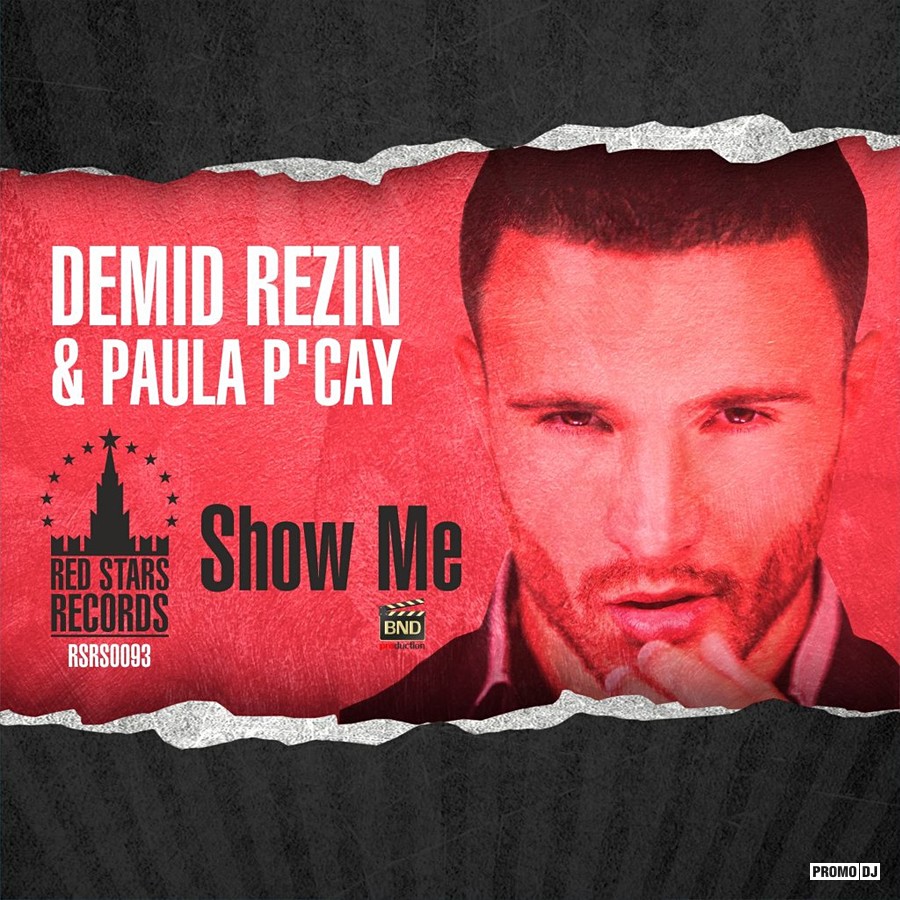 Demid Rezin & Paula P'cay - Show Me (Dj Xaoc Remix Extended).mp3