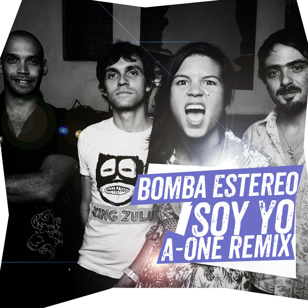 Bomba Estereo - Soy Yo (A-One Remix)