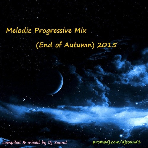 Dj Sound - Melodic Progressive Mix (End of Autumn) [2015]