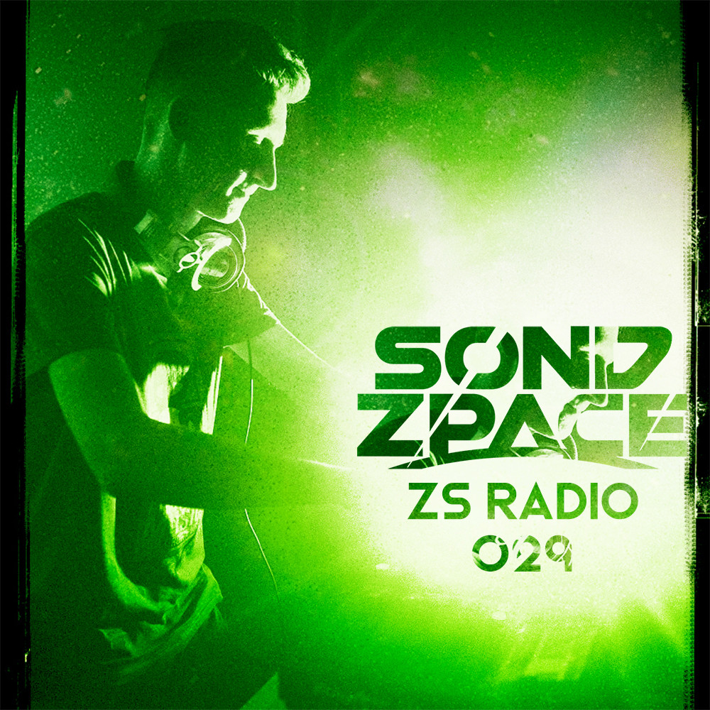 Sond Zpace - ZS Radio #29 Sond Zpace - ZS Radio #29