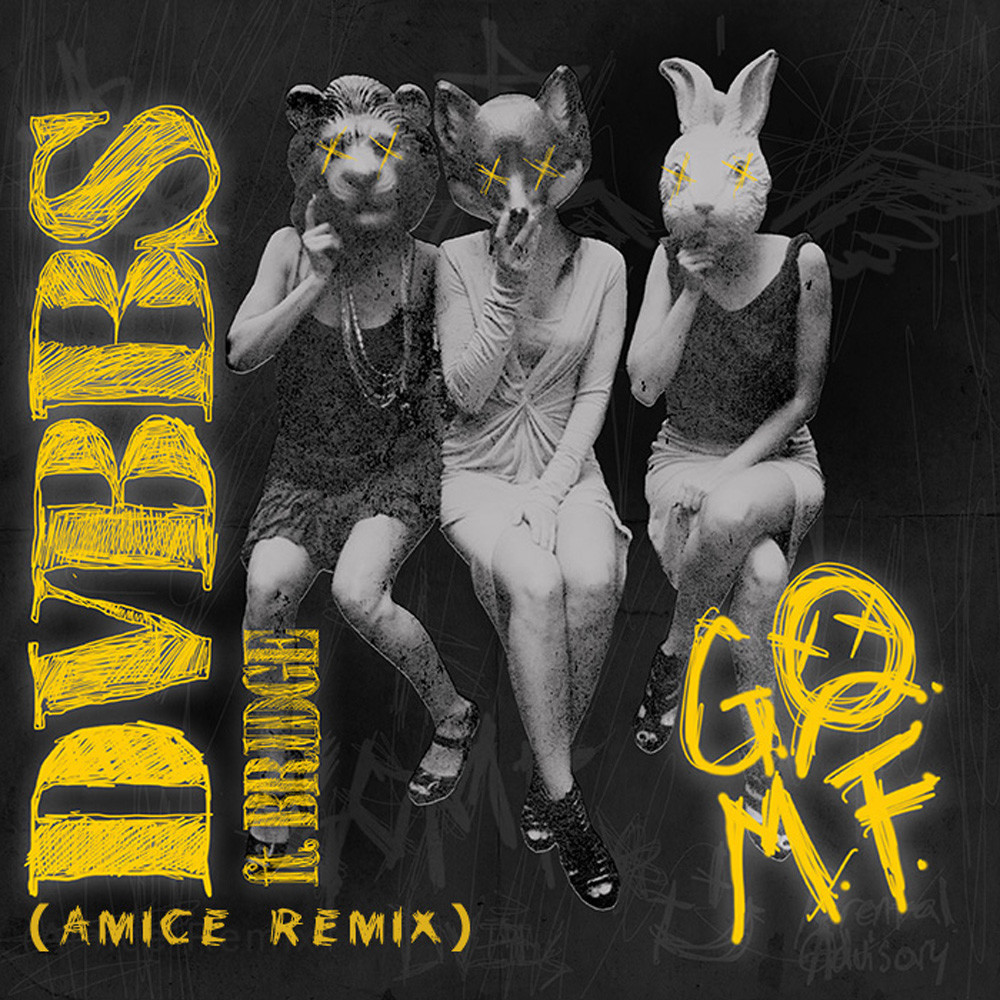 DVBBS - GOMF (feat BRIDGE) (Amice Remix)