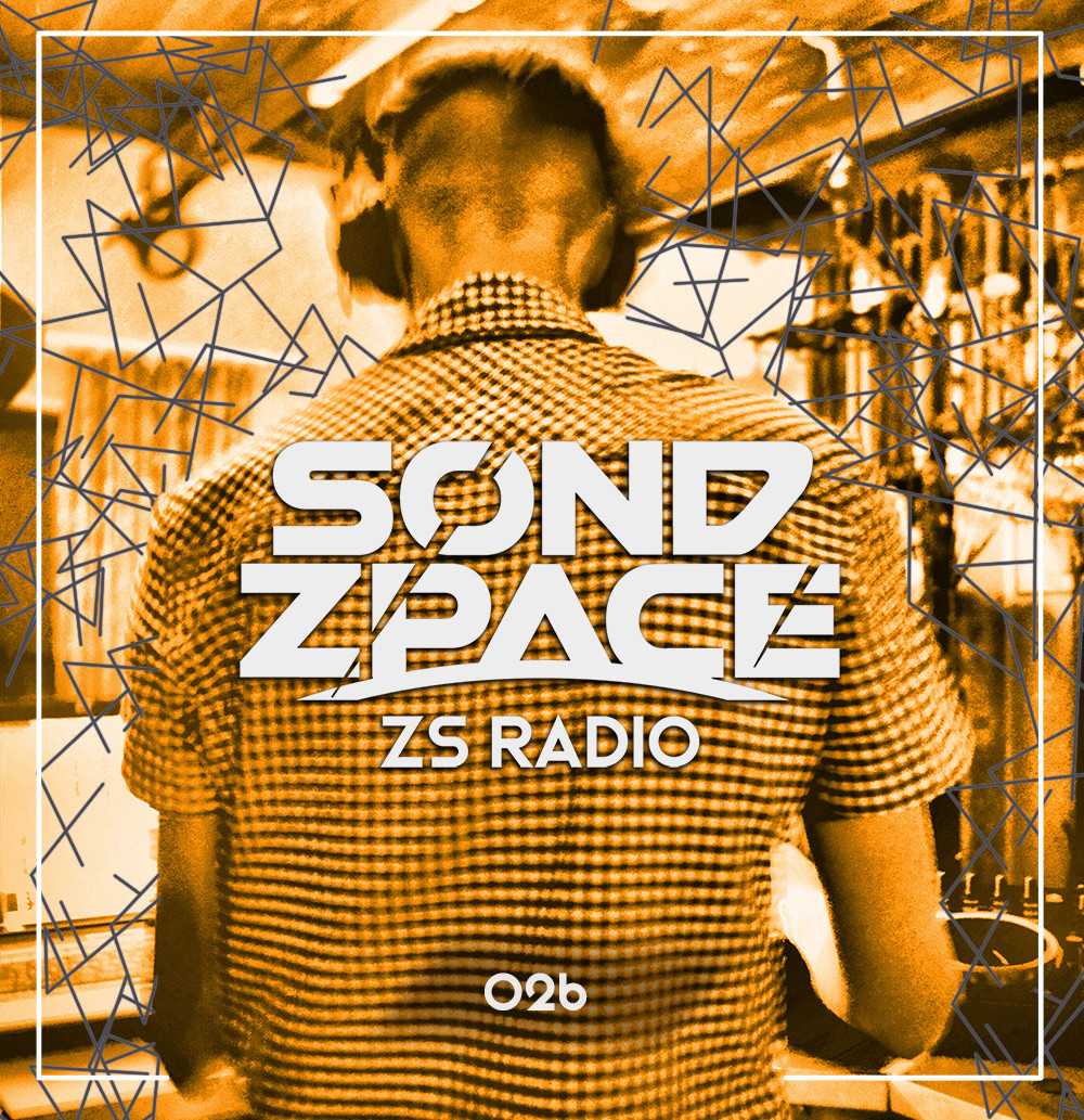 Sond Zpace - ZS Radio 026 Sond Zpace - ZS Radio 026