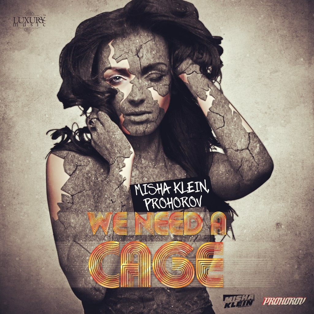 Misha Klein & Prohorov - We Need A Cage (original mix)