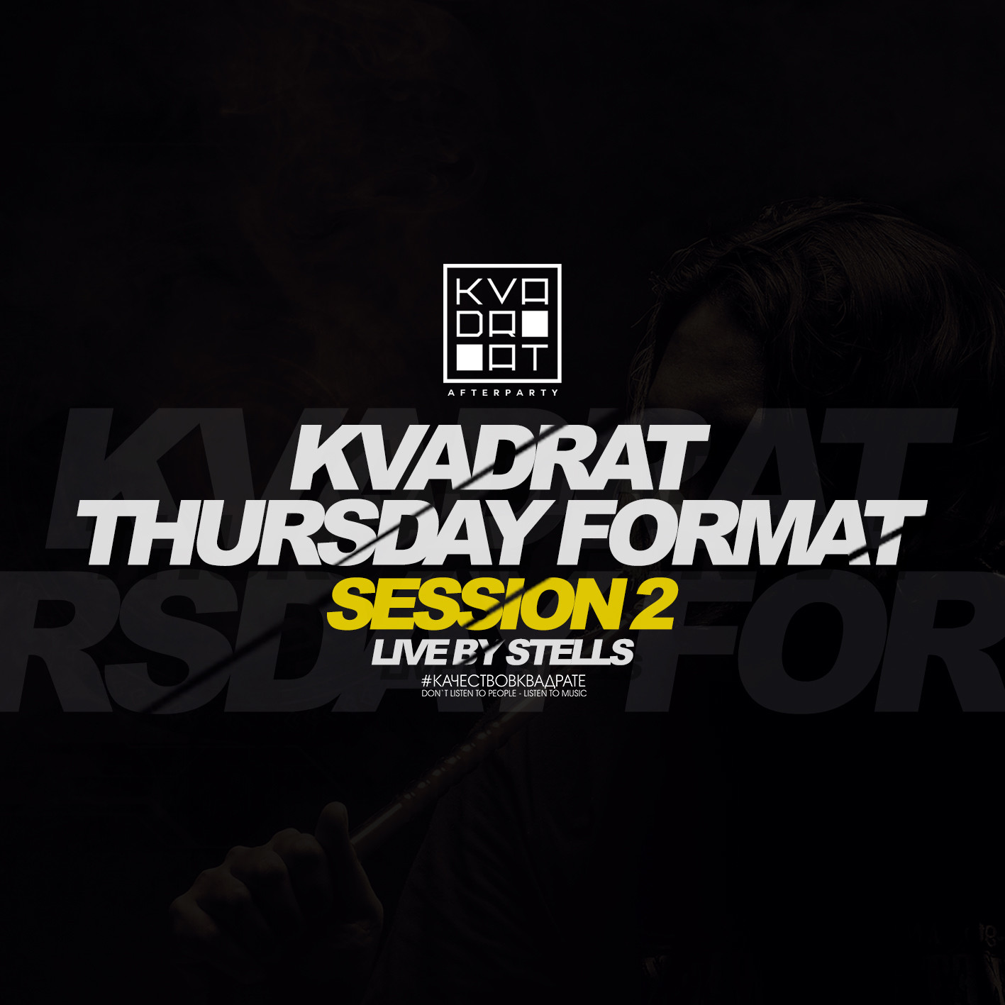 KVADRAT THURSDAY FORMAT @ LIVE BY STELLS (SESSION 2)