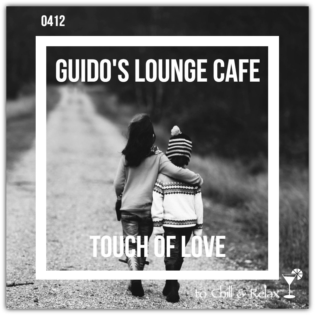 Guido's Lounge Cafe Broadcast 0412 Touch Of Love (20200124) #412