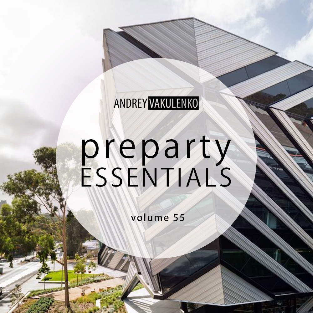 Andrey Vakulenko - Preparty Essentials 55