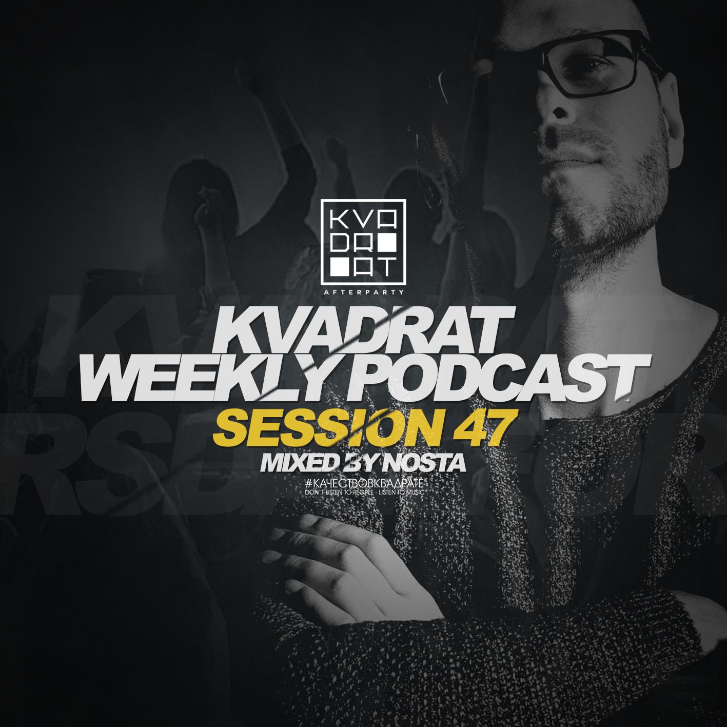 KVADRAT WEEKLY PODCAST #47 - MIXED BY NOSTA