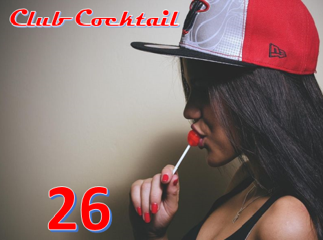 DJ Shlykov - Club Cocktail 26 [2019]