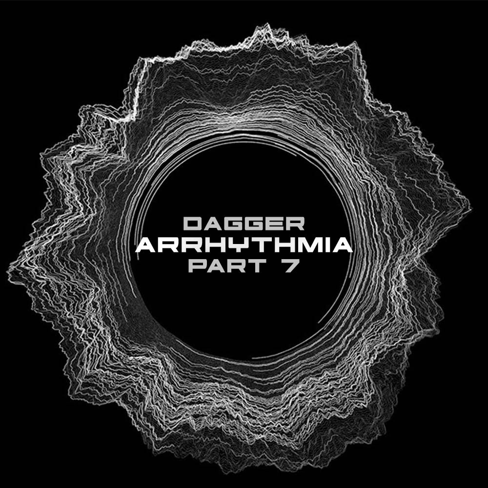 Dagger - Arrhythmia (Part 7)