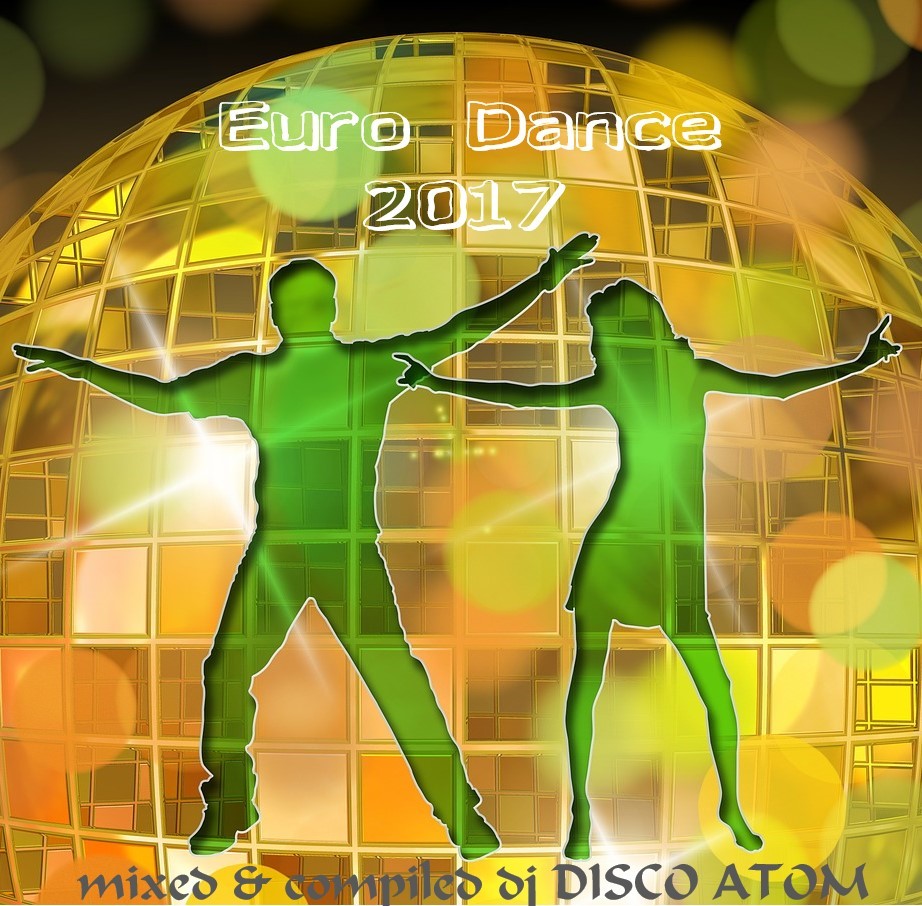 DJ Disco Atom - Euro Dance 2017