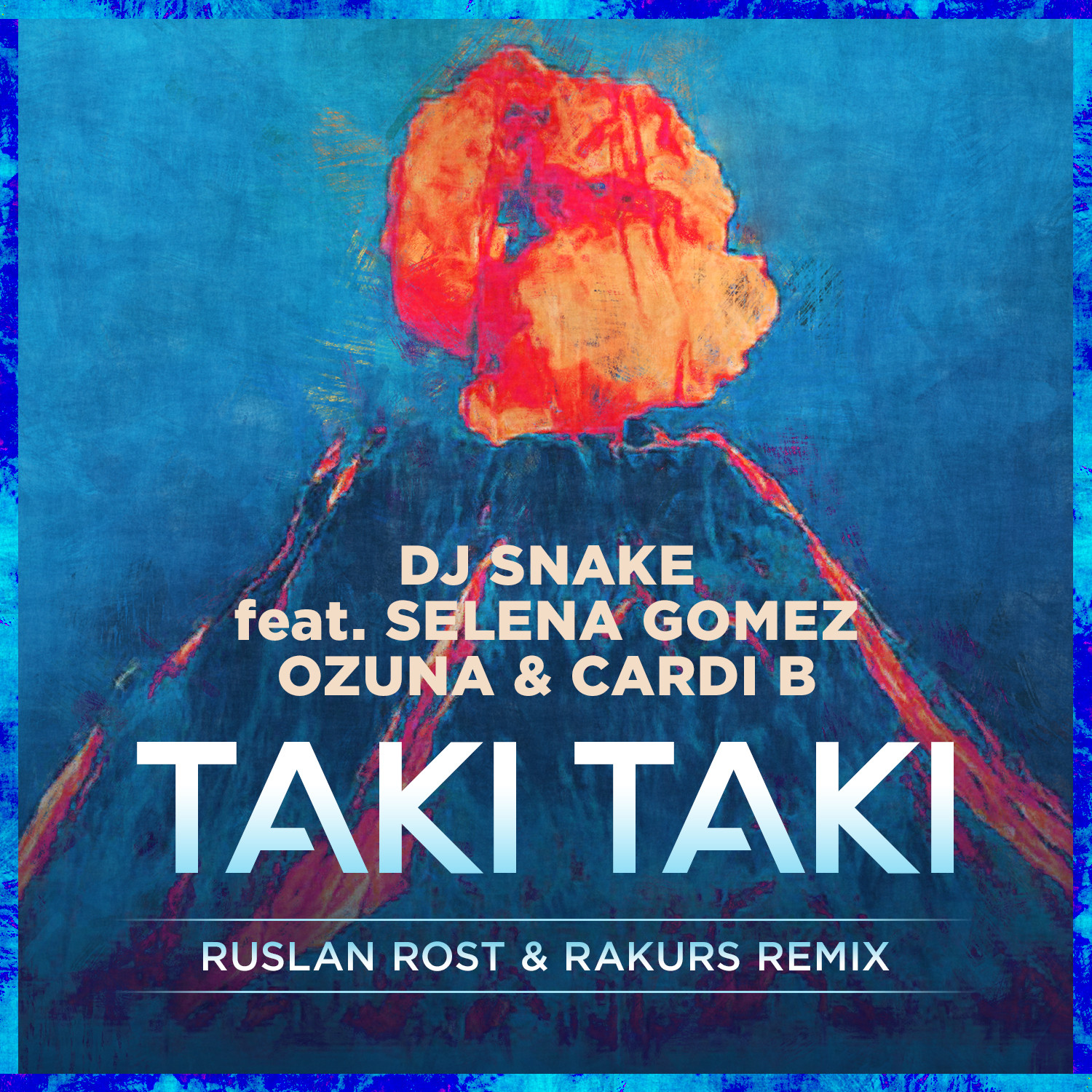 Dj Snake Feat Selena Gomez Ozuna Cardi B Taki Taki Ruslan Rost