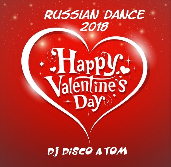 DJ Disco Atom -Russian Dance 2018 (Valentines Day mix)