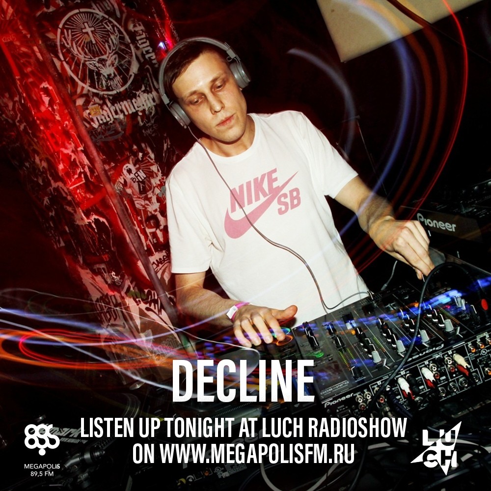 Luch Radioshow #271 - Decline @ Megapolis 89.5 FM 27.07.2020 #271