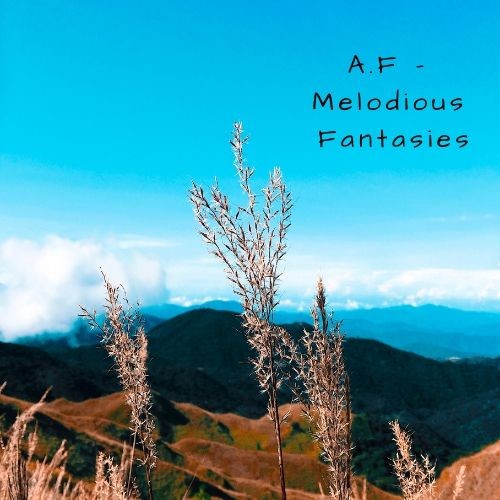 A.F - Melodious Fantasies