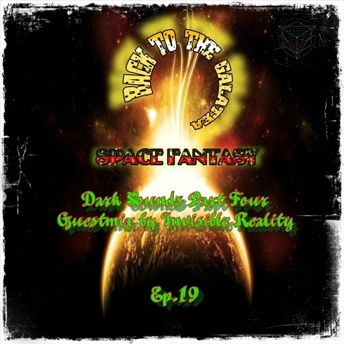 Space Fantasy - Back to the GALATEA #019 (Dark sounds part four) 20.04.15 (II SEASON)