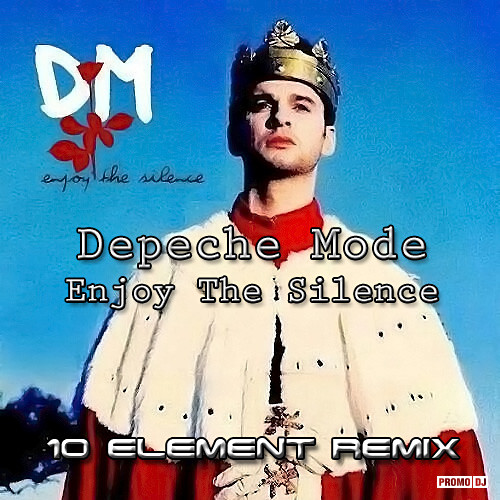 Depeche Mode - Enjoy The Silence (10 Element Radio Remix).mp3