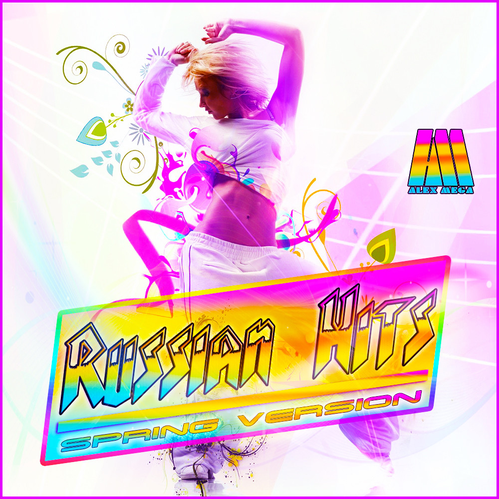 DJ Alex Mega - Russian Hits (spring version) - 2019 DJ Alex Mega - Russian Hits (spring version) - 2019