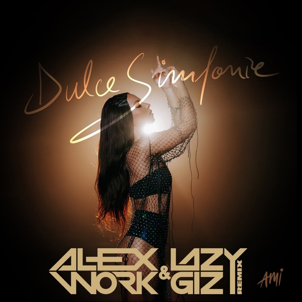 AMI - Dulce Simfonie (Alex Work & Lazy Giz Remix)