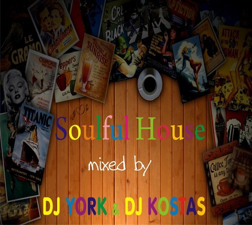 Soulful House Mix by Dj York & Dj Kostas