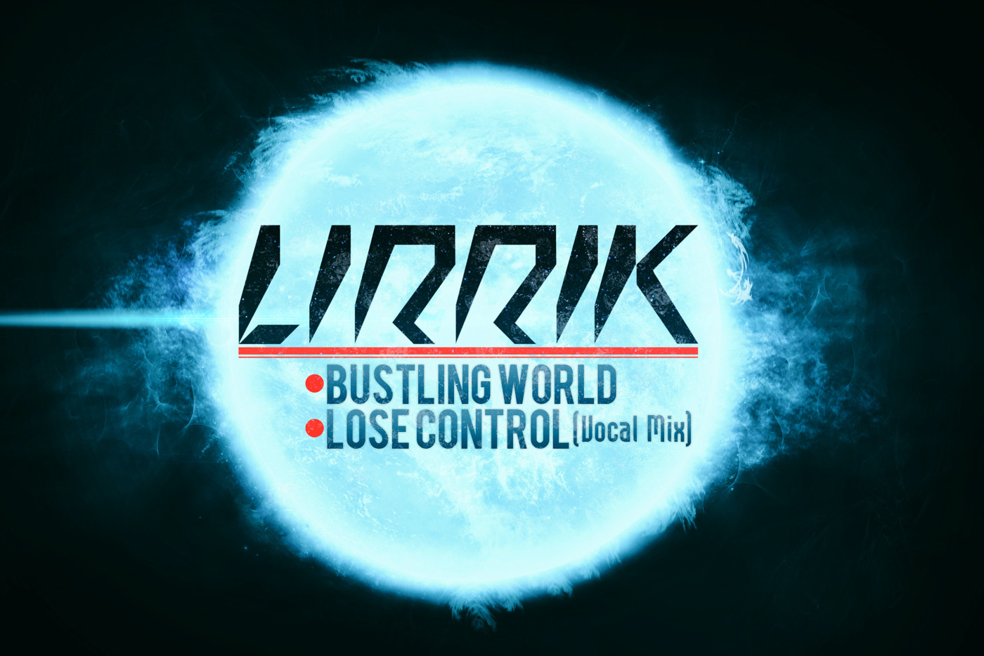 LIRRIK - Lose Control (Vocal MIX)