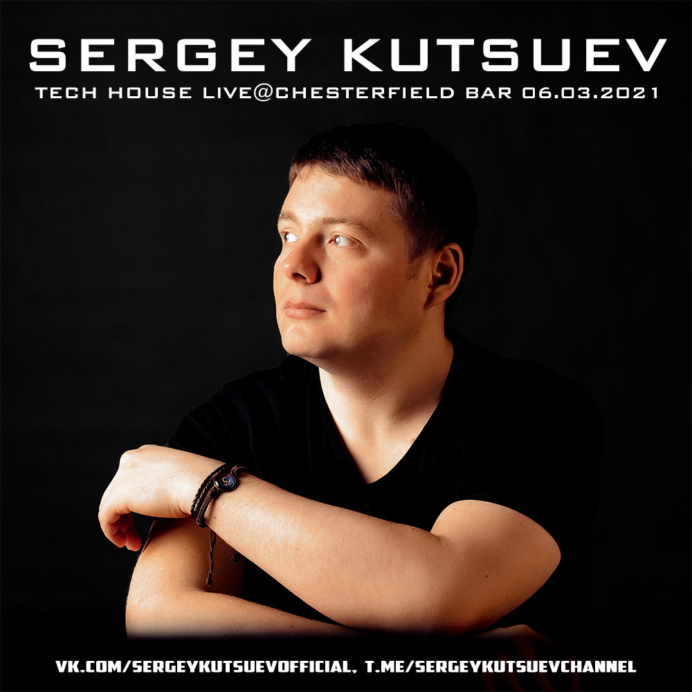 Sergey Kutsuev – Tech House Live@Chesterfield Bar 06.03.2021 part 2 episode artwork