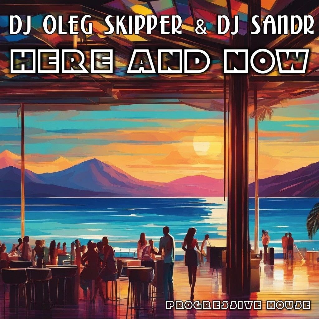 Dj Oleg Skipper & Dj Sandr - HERE AND NOW. PART VI episode artwork