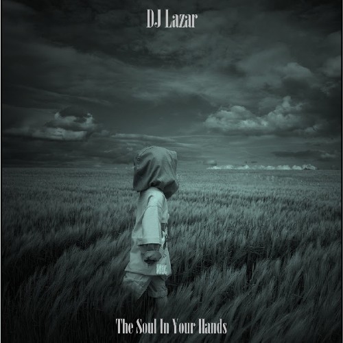 DJ Lazar - The Soul In Your Hands'2014(02.12.)