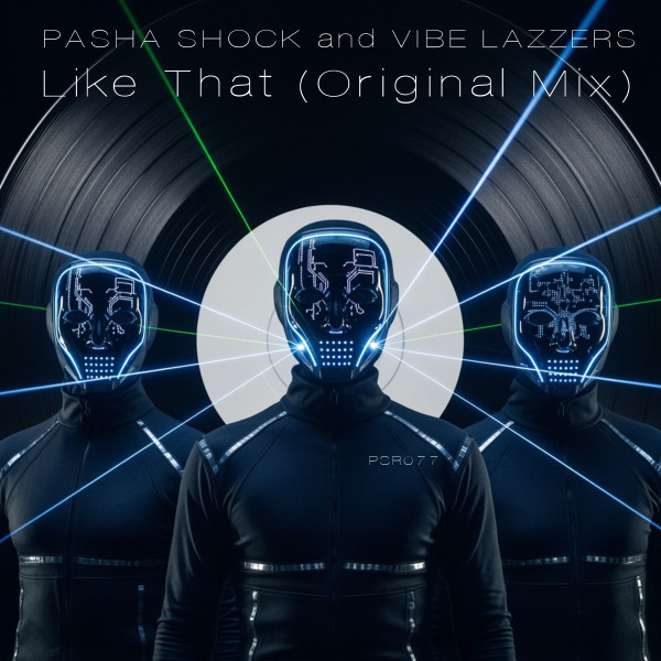 Pasha Shock & VIBE LAZZERS - Like That (Original Mix)