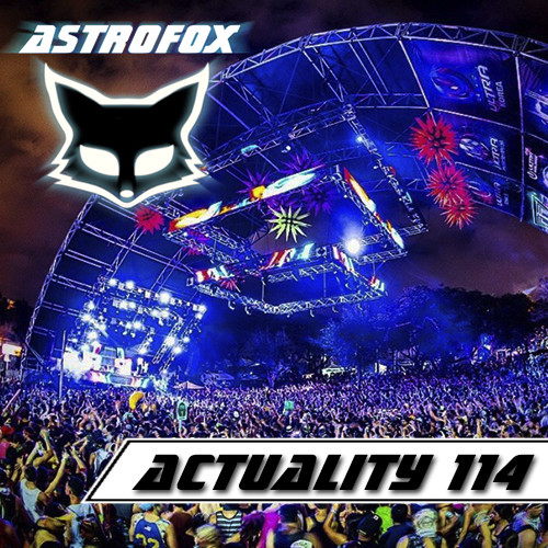 AstroFox - Actuality 114 (Ultra Music Festival Anthems 2015)