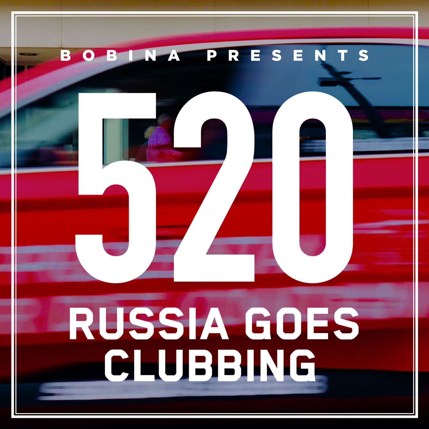 Bobina – Nr. 520 Russia Goes Clubbing (Rus)