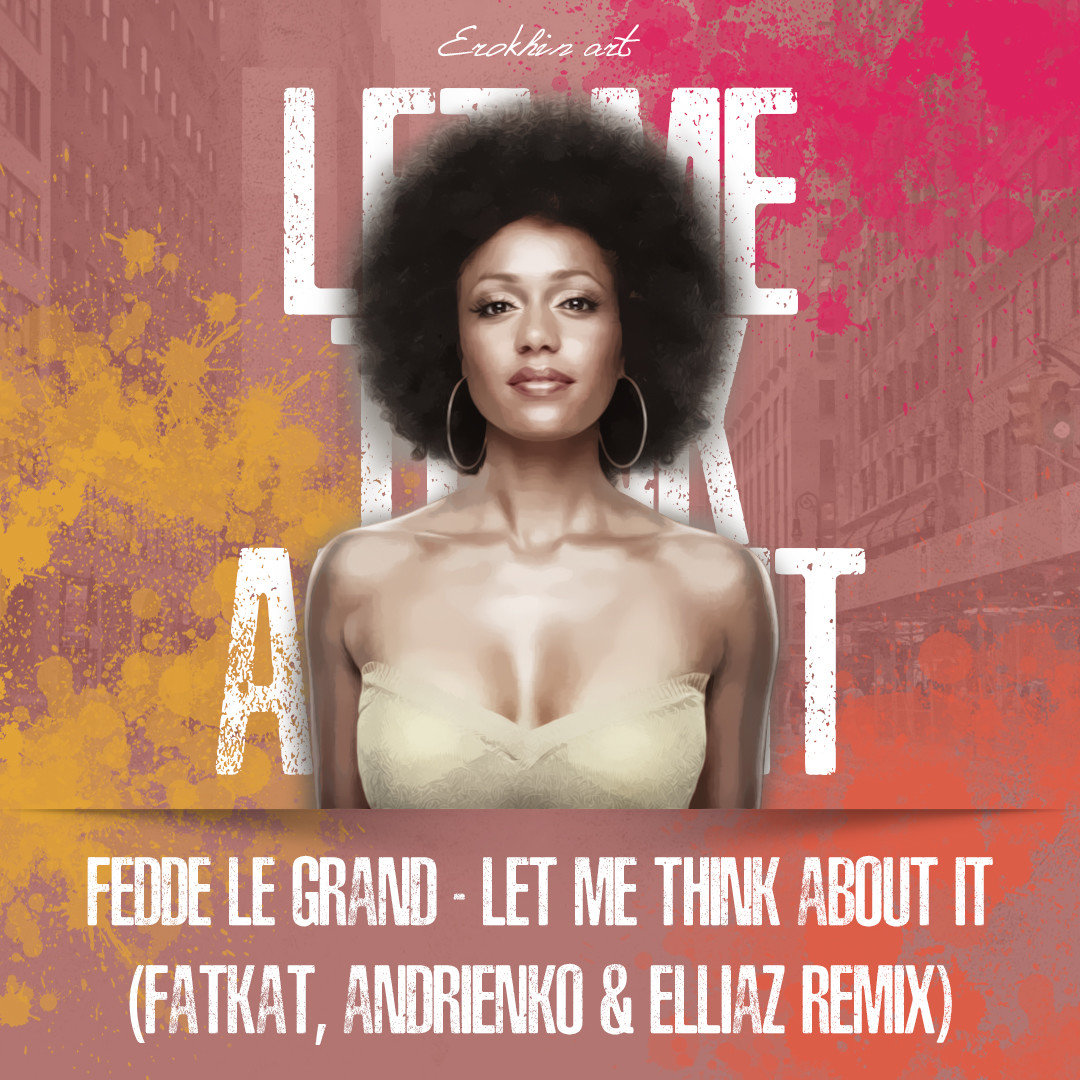 Fedde Le Grand Let Me Think About