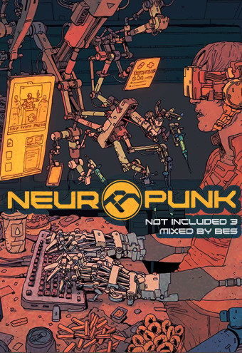 Neuropunk special - Not Included 3 mixed by Bes #3