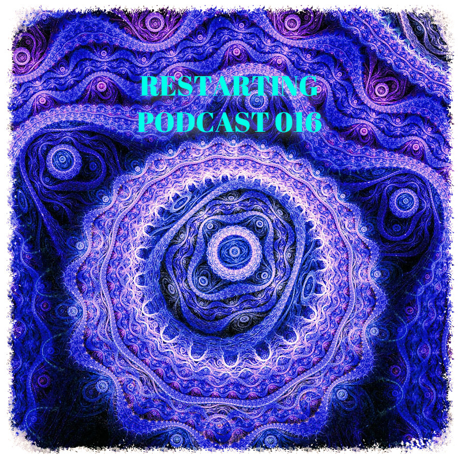 Restart - Restarting Podcast 016 [Psytrance Episode] episode artwork