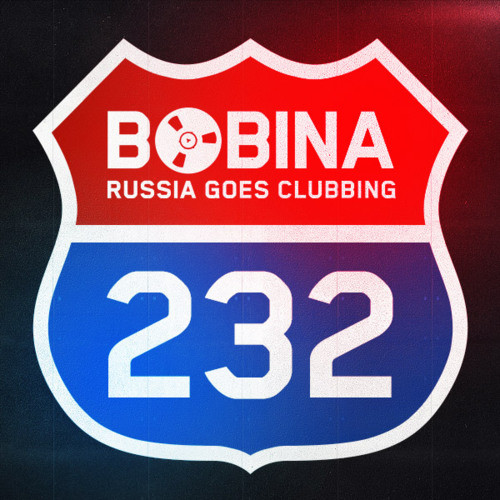 Bobina - Russia Goes Clubbing #232 (20.03.13)
