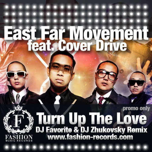 East Far Movement feat. Cover Drive - Turn Up The Love (DJ Favorite ...