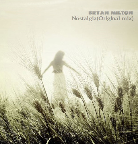 Bryan Milton - Nostalgia(Original mix) episode artwork